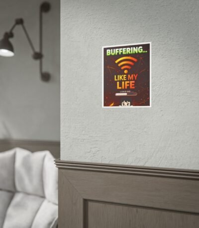 A Funny Gaming Poster titled "Buffering... Like My Life" featuring a neon Wi-Fi symbol and loading bar on a dark bedroom wall.